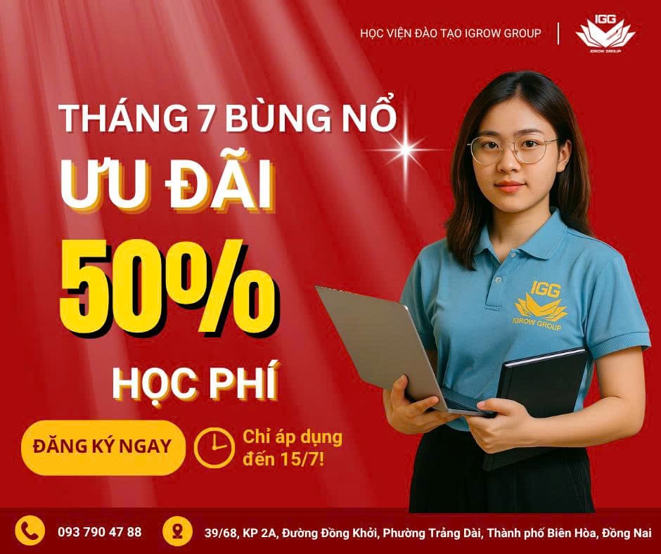 Ưu đãi bùng nổ tháng 7 tại IGROW GROUP