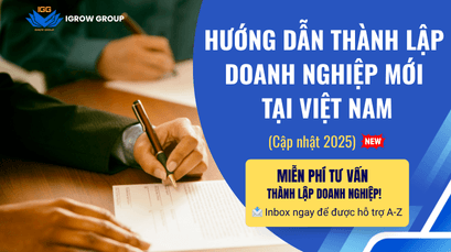Hướng dẫn thành lập doanh nghiệp mới tại IGROW GROUP